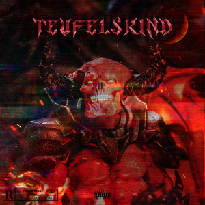 Deez的专辑Teufelskind (Explicit)