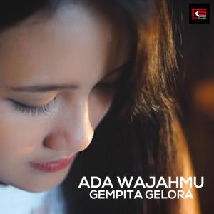 Listen to Ada Wajahmu song with lyrics from Gempita Gelora