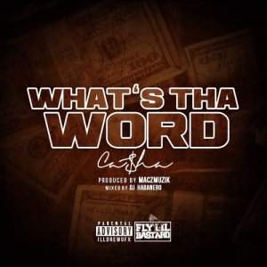Ca$ha的專輯What's Tha Word (Explicit)