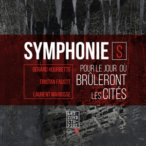Album Symphonies pour le jour où brûleront les cités from Various