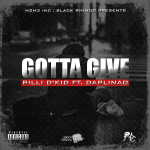 Billi D'Kid的專輯Gotta Give (Explicit)