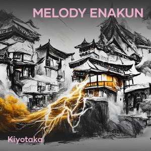 Listen to Melody Enakun (Cover) song with lyrics from Kiyotaka