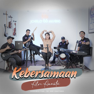 收聽Alvi Ananta的Kebersamaan歌詞歌曲
