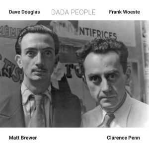 Clarence Penn的專輯Dada People (feat. Matt Brewer & Clarence Penn)