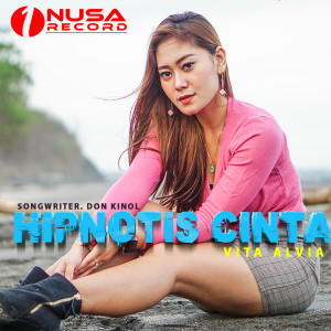 Listen to Hipnotis Cinta song with lyrics from Vita Alvia