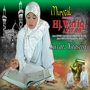 Dengarkan Surat Yaasiin lagu dari Hj Wafiq Azizah dengan lirik