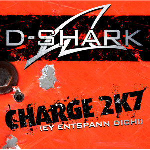 D-Sharp的專輯Charge 2K7 [Ey entspann Dich!]