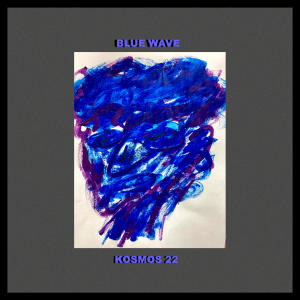 Blue Wave的專輯Kosmos 22 (Explicit)