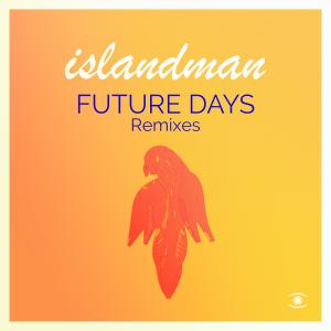 收聽Islandman的Future Days (Hey! Douglas Remix)歌詞歌曲