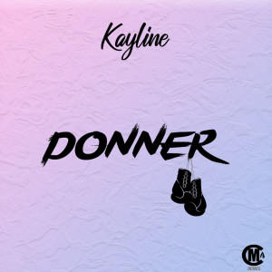 ดาวน์โหลดและฟังเพลง Donner พร้อมเนื้อเพลงจาก Kayline