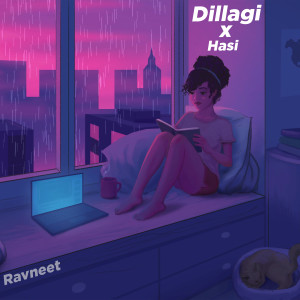 Album Dillagi X Hasi oleh Ravneet