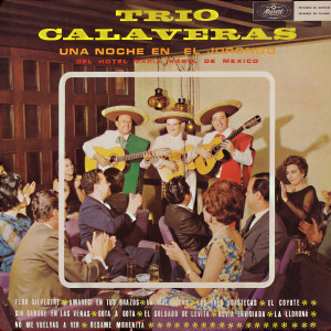 อัลบัม Una Noche en El Jorongo (En Vivo / 1966) ศิลปิน Trio Calaveras