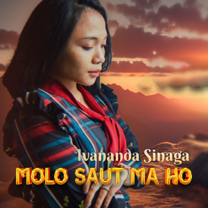 Album MOLO SAUT MA HO from Ivananda Sinaga