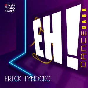 Dengarkan Eh! Dance Dark lagu dari Erick Tynocko dengan lirik