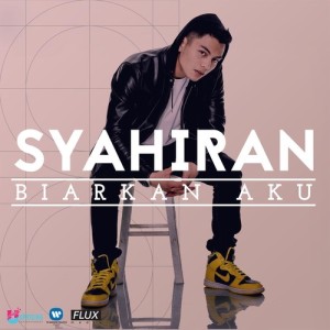 ดาวน์โหลดและฟังเพลง Biarkan Aku พร้อมเนื้อเพลงจาก Syahiran