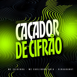 Listen to Caçador de cifrão (Explicit) song with lyrics from MC Chininha
