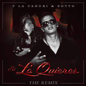 Dengarkan Si Lo Quieres (Remix) lagu dari P La Cangri dengan lirik