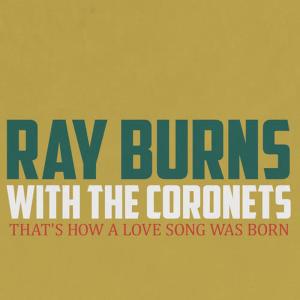 The Coronets的專輯That's How a Love Song Was Born