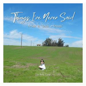 อัลบัม Things I've Never Said ศิลปิน Jackie Lee