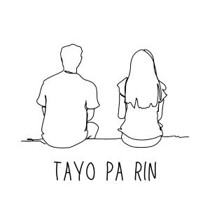 收聽Julz Savard的Tayo Pa Rin歌詞歌曲