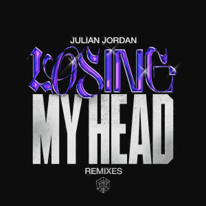 Julian Jordan的专辑Losing My Head (Remixes)