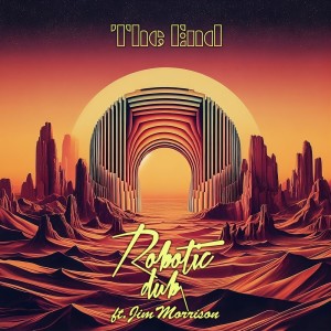 ดาวน์โหลดและฟังเพลง The End พร้อมเนื้อเพลงจาก Robotic Dub