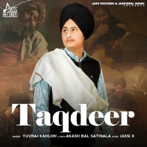 Listen to Taqdeer song with lyrics from Yuvraj Kahlon