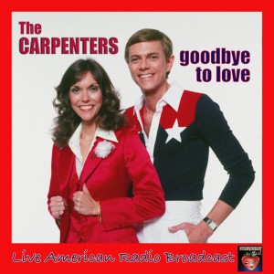收聽Carpenters的Goodbye To Love (Live)歌詞歌曲