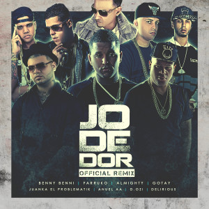 Dengarkan lagu Jodedor (Remix) [feat. Farruko, Almighty, Gotay El Autentiko, D Ozi, Anuel Aa, Juanka & Delirious] (Explicit) (Remix|Explicit) nyanyian Benny Benni dengan lirik
