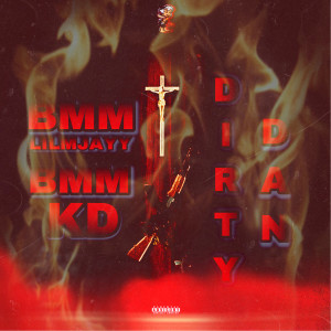 收聽BMM LILMJAYY的Dirty Dan (Explicit)歌詞歌曲