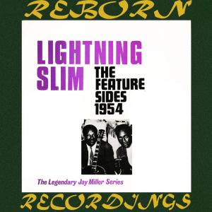 Album The Feature Sides, the Legendary Jay Miller Sessions (Hd Remastered) oleh Lightnin' Slim