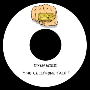 Album No Cellphone Talk from Dynamike