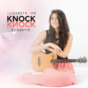 收聽Elizabeth Tan的Knock Knock (Acoustic)歌詞歌曲