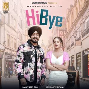 Listen to Hi Bye song with lyrics from Manavgeet Gill