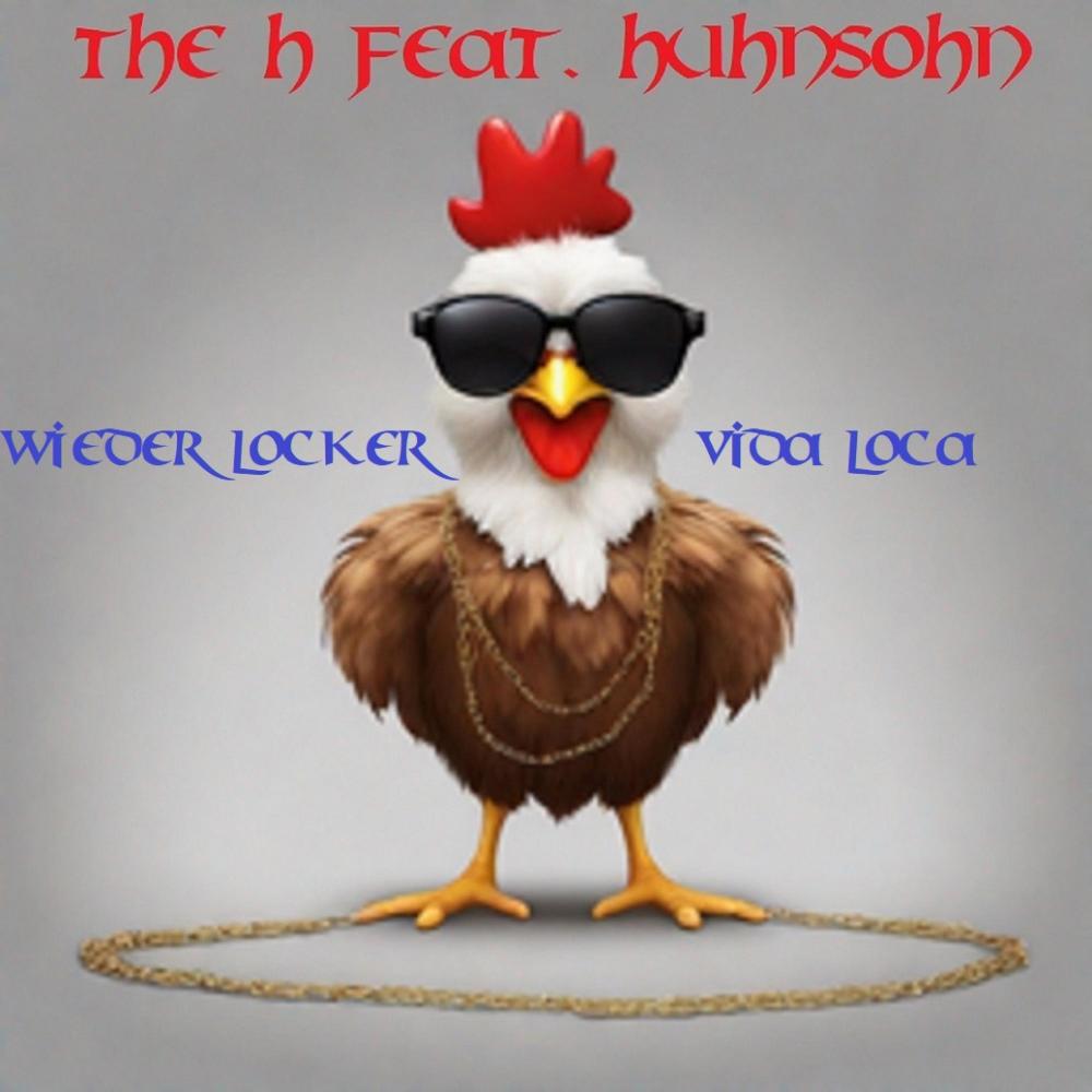 Wieder locker (vida loca) (feat. Huhnsohn)