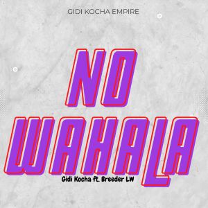 收聽Gidi Kocha的No Wahala歌詞歌曲