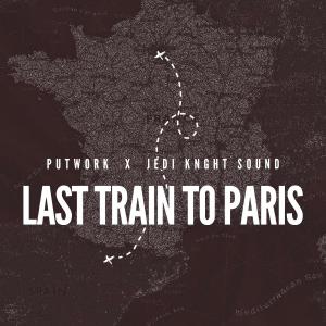 Putwork的專輯Last Train To Paris (Explicit)