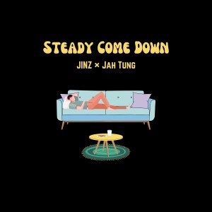 Jah Tung的專輯Steady Come Down (Explicit)