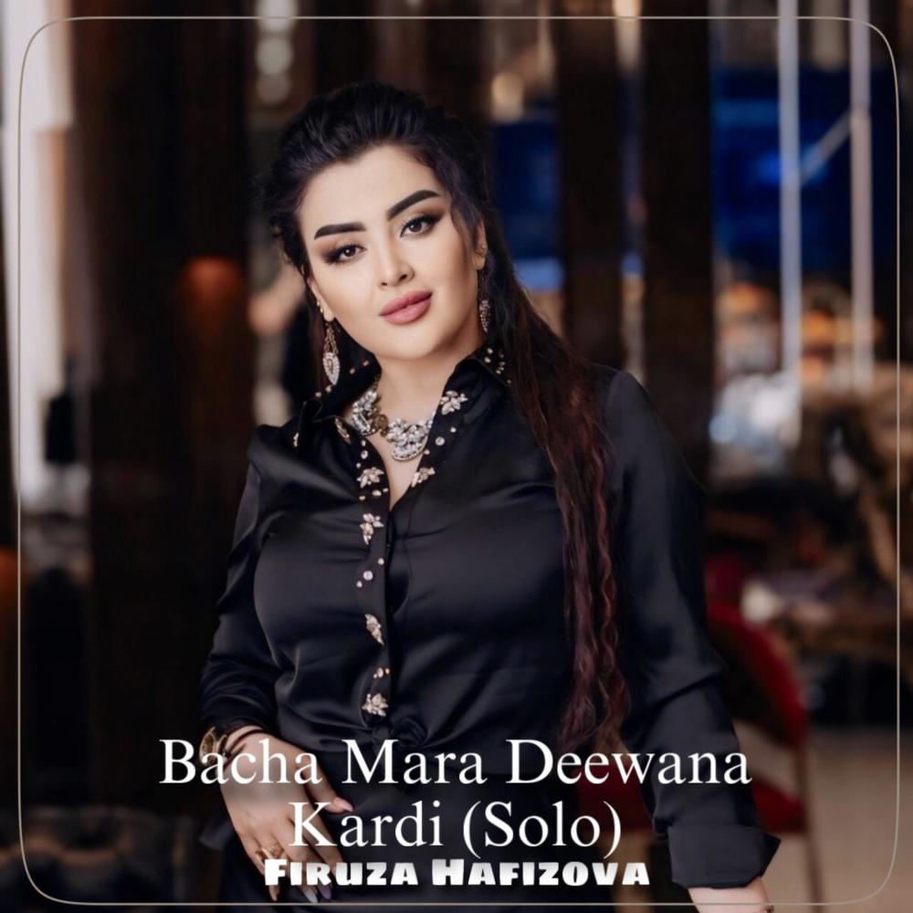 Bacha Mara Deewana Kardi (Solo)