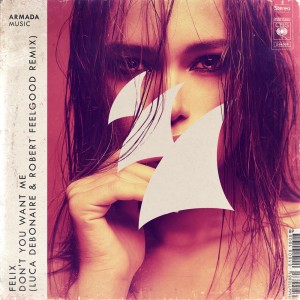收聽Felix的Don't You Want Me (Luca Debonaire & Robert Feelgood Remix)歌詞歌曲