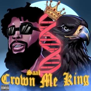 收聽Saal的Crown Me King (Explicit)歌詞歌曲