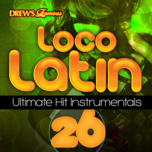 The Hit Crew的專輯Loco Latin Ultimate Hit Instrumentals, Vol. 26