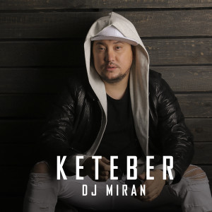 Dengarkan lagu Keteber nyanyian Dj Miran dengan lirik