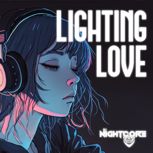 Lighting Love dari Dj Nightcore