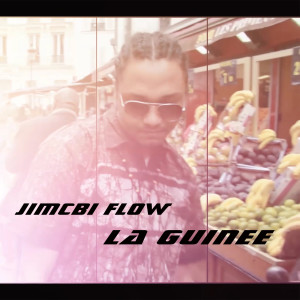 收听Jimcbi Flow的La guinée歌词歌曲
