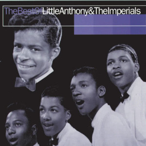 Little Anthony & The Imperials的專輯The Best Of Little Anthony & The Imperials