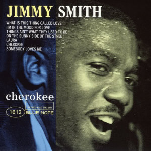收聽Jimmy Smith的Cherokee歌詞歌曲