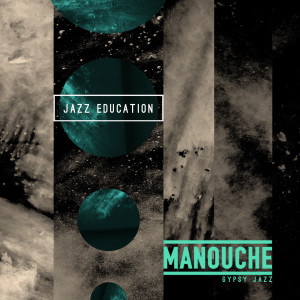 Album Jazz Education (Explicit) from Manouche