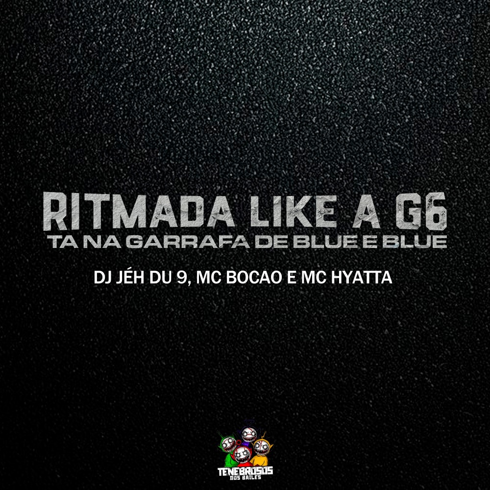 Ritmada Like a G6 - Ta na Garrafa de Blue e Blue (Explicit)