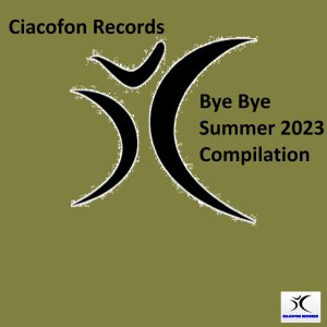 Ciacofon Records Bye Bye Summer 2023 Compilation dari Various Artists